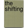 The Shifting by Mackenzie Brown