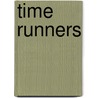 Time Runners by Justin Richardson