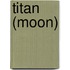 Titan (Moon)