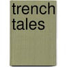 Trench Tales by Jordan Clarence Lumpkin