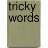 Tricky Words door Roger Priddy
