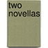 Two Novellas