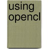 Using Opencl door Tadeusz Puzniakowski