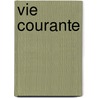 Vie Courante door Pierre Peju