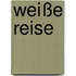 Weiße Reise