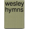 Wesley Hymns by Ken Bible