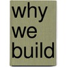 Why We Build by Rowan Moore