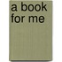 A Book for Me