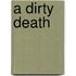 A Dirty Death