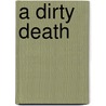 A Dirty Death door Rebecca Tope
