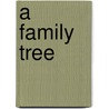 A Family Tree door Albany Fonblanque