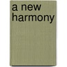 A New Harmony by John Philip Newell