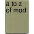 A to Z of Mod