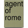 Agent of Rome door Nick Brown