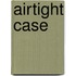 Airtight Case