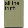 All the Truth door Laura Brodie