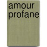 Amour Profane door A. Kern