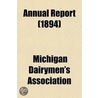 Annual Report by Michigan Dairymen'S. Association