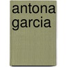 Antona Garcia door Tirso de Molina