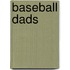 Baseball Dads