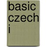 Basic Czech I door Darina Ivanovova