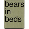 Bears In Beds by Shirley Parenteau