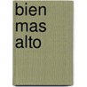 Bien Mas Alto by Alix Zuckerman-Ingber