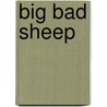 Big Bad Sheep door Bettina Wegenast