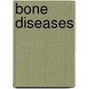 Bone Diseases door Claus-Peter Adler
