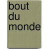 Bout Du Monde by Gall Collectifs