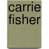 Carrie Fisher door Cw Cooke