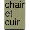 Chair Et Cuir door Felicie Marceau