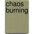 Chaos Burning