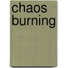 Chaos Burning door Lauren Dane