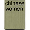 Chinese Women by Anne McLaren