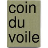 Coin Du Voile by Laurence Cosse