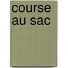 Course Au Sac by Max Collins