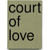 Court of Love door Brenda L. Miller