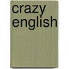 Crazy English door Arion Thiboumery
