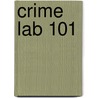 Crime Lab 101 door Robert Gardner