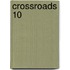 Crossroads 10