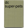 Dc Super-pets by Sarah Stephens