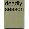 Deadly Season door Daniel Sutter