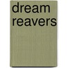 Dream Reavers door Raphael Moran