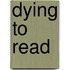 Dying to Read