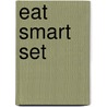 Eat Smart Set door Louise A. Spilsbury