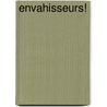 Envahisseurs! by Andrew Weiner