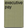 Executive Pay door United States Congressional House