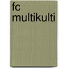 Fc Multikulti by Jacqueline N. Span