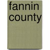 Fannin County by Keith Jones